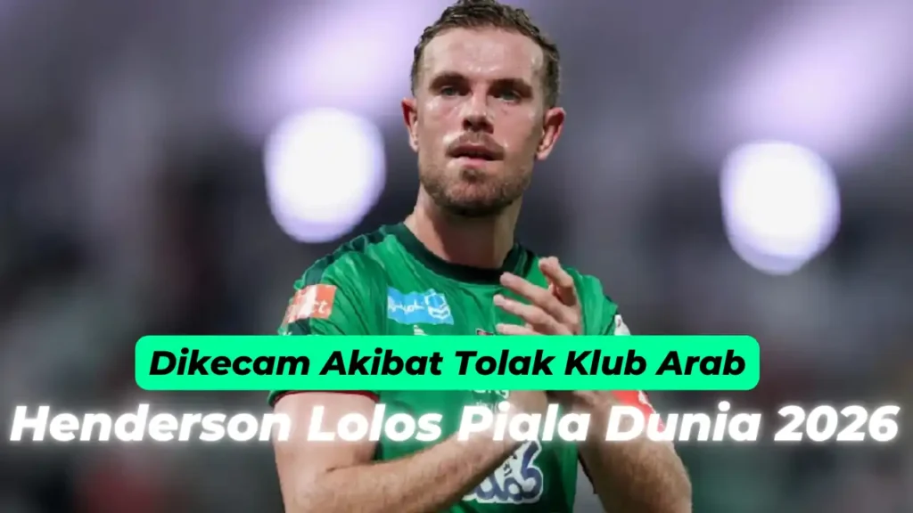 Pulang Kampung, Henderson Mantap Menangkan Inggris di Piala Dunia 2026